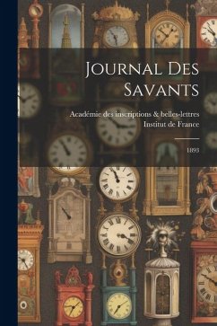 Journal des savants: 1893 - Inscriptions &. Belles-Lettres, Académie