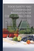 Food Safety and Government Regulation of Coliform Bacteria: Hearing Before the Subcommittee on Agricultural Research, Conservation, Forestry, and Gene