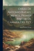 Obras de Antonio Rafael Mengs, primer pintor de cámara del rey