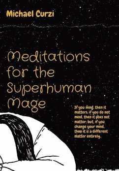 Meditations for the Superhuman Mage - Curzi, Michael L