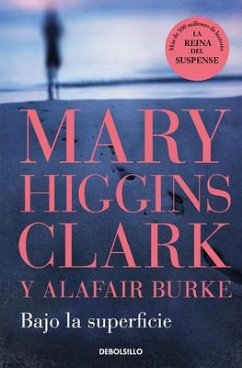Bajo La Superficie / Piece of My Heart - Clark, Mary Higgins; Burke, Alafair