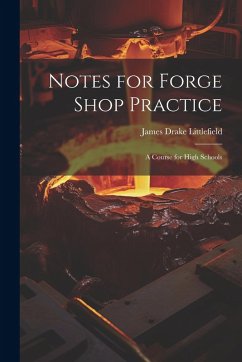 Cover Notes for Forge Shop Practice: A Course for High Schools