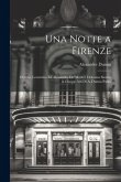 Una notte a Firenze; ovvero, Lorenzino ed Alessandro de' Medici; dramma storico in cinque atti di A. Dumas padre