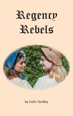 Regency Rebels - Yardley, Colin