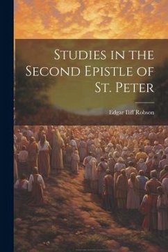 Studies in the Second Epistle of St. Peter - Robson, Edgar Iliff