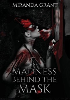 Madness Behind the Mask - Grant, Miranda
