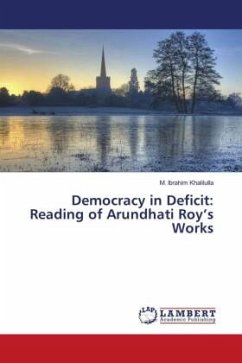 Democracy in Deficit: Reading of Arundhati Roy¿s Works