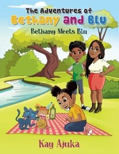 The Adventures of Bethany and Blu: Book 1 - Ajuka, Kay