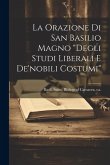 La orazione di san Basilio Magno &quote;Degli studi liberali e de'nobili costumi&quote;