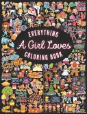Everything A Girl Loves Coloring Book