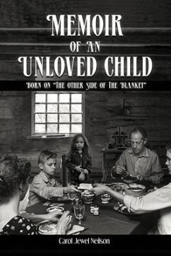 Memoir of an Unloved Child: Born on the Other Side of the Blanket - Neilson, Carol Jewel