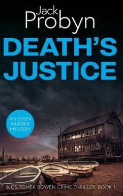 Death's Justice: A Chilling Essex Murder Mystery Novel - Probyn, Jack