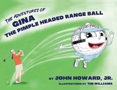 The Adventures of Gina The Pimple Headed Range Ball - Howard, John