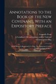 Annotations to the Book of the New Covenant, With an Expository Preface: With Which is Reprinted J. L. Hug, &quote;De Antiqutate Codicis Vaticani Commentati
