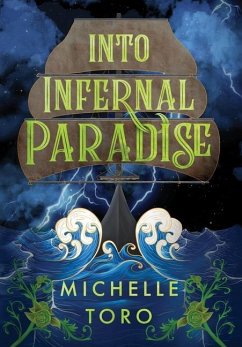 Into Infernal Paradise - Toro, Michelle