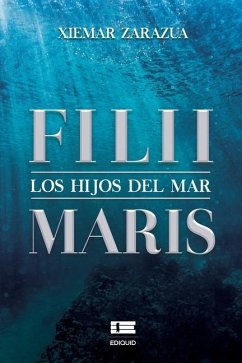 Filii-Maris. Los hijos del mar - Zarazua, Xiemar