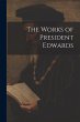 The Works of President Edwards - Bild 1