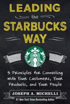 Leading the Starbucks Way (Pb) - Michelli, Joseph A