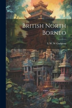 British North Borneo - Gudgeon, L. W. W.