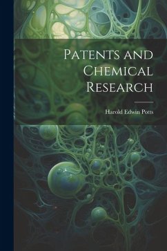 Patents and Chemical Research - Potts, Harold Edwin