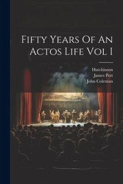 Fifty Years Of An Actos Life Vol I - Coleman, John