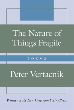 The Nature of Things Fragile - Vertacnik, Peter