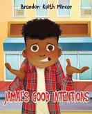 Jamal's Good Intentions