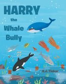 Harry the Whale Bully