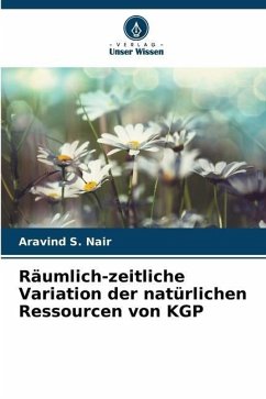 Räumlich-zeitliche Variation der natürlichen Ressourcen von KGP - Nair, Aravind S.