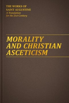 Morality and Christian Asceticism - St, Augustine Of Hippo