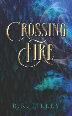 Crossing Fire - Lilley, R K