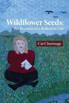 Wildflower Seeds: the Beauties of a Reflective Life - Charissage, Cat