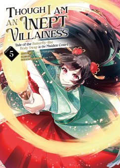 Though I Am an Inept Villainess: Tale of the Butterfly-Rat Body Swap in the Maiden Court (Manga) Vol. 5 - Nakamura, Satsuki