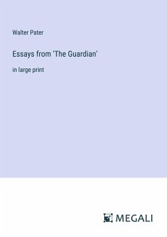 Essays from 'The Guardian' - Pater, Walter