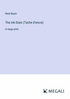 The Ink-Stain (Tache d'encre) - Bazin, René