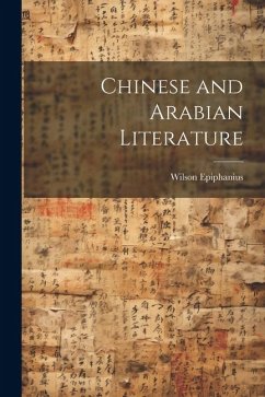 Chinese and Arabian Literature - Epiphanius, Wilson