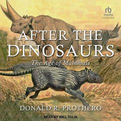 After the Dinosaurs: The Age of Mammals - Prothero, Donald R.