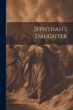 Jephthah's Daughter - Anonymous