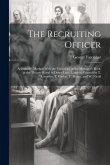 The Recruiting Officer; a Comedy. Marked With the Variations in the Manager's Book, at the Theatre Royal in Drury Lane, London, Printed for T. Lowndes