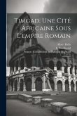 Timgad, une cité africaine sous l'empire romain: 4