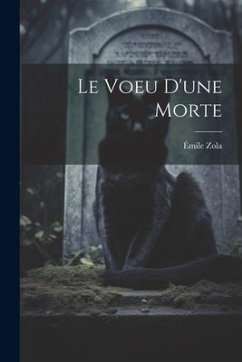 Le Voeu d'une Morte - Zola, Émile