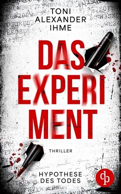 Das Experiment - Ihme, Toni Alexander