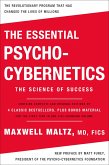 The Essential Psycho-Cybernetics