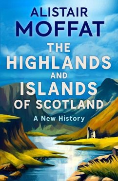 The Highlands and Islands of Scotland - Moffat, Alistair