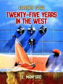 Twenty-five Years in the West (eBook, ePUB)