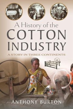 A History of the Cotton Industry - Burton, Anthony