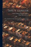 Trye V. Leinster: Or, an Englishman's Experience of the Working of the Landlord and Tenant (Ireland) Act, 1870