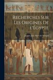 Recherches sur les origines de l'E&#769;gypte