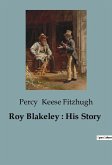 Roy Blakeley : His Story