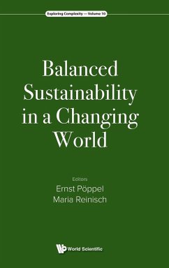 BALANCED SUSTAINABILITY IN A CHANGING WORLD - Ernst Poppel, Maria Reinisch